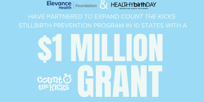 Elevance Health Foundation awards $1 million grant to expand Count the Kicks program in 10 states.